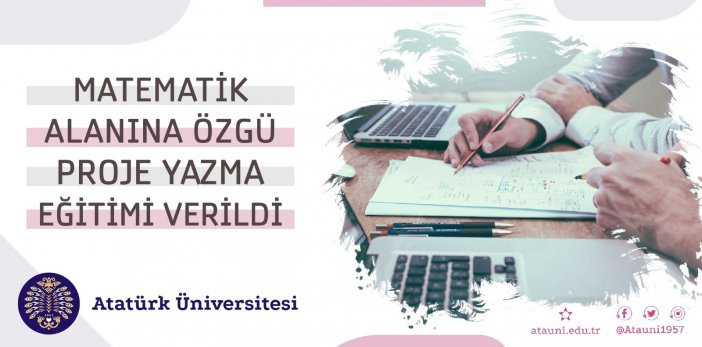 Matematik Alanına Özgü Proje Yazma Eğitimi Verildi